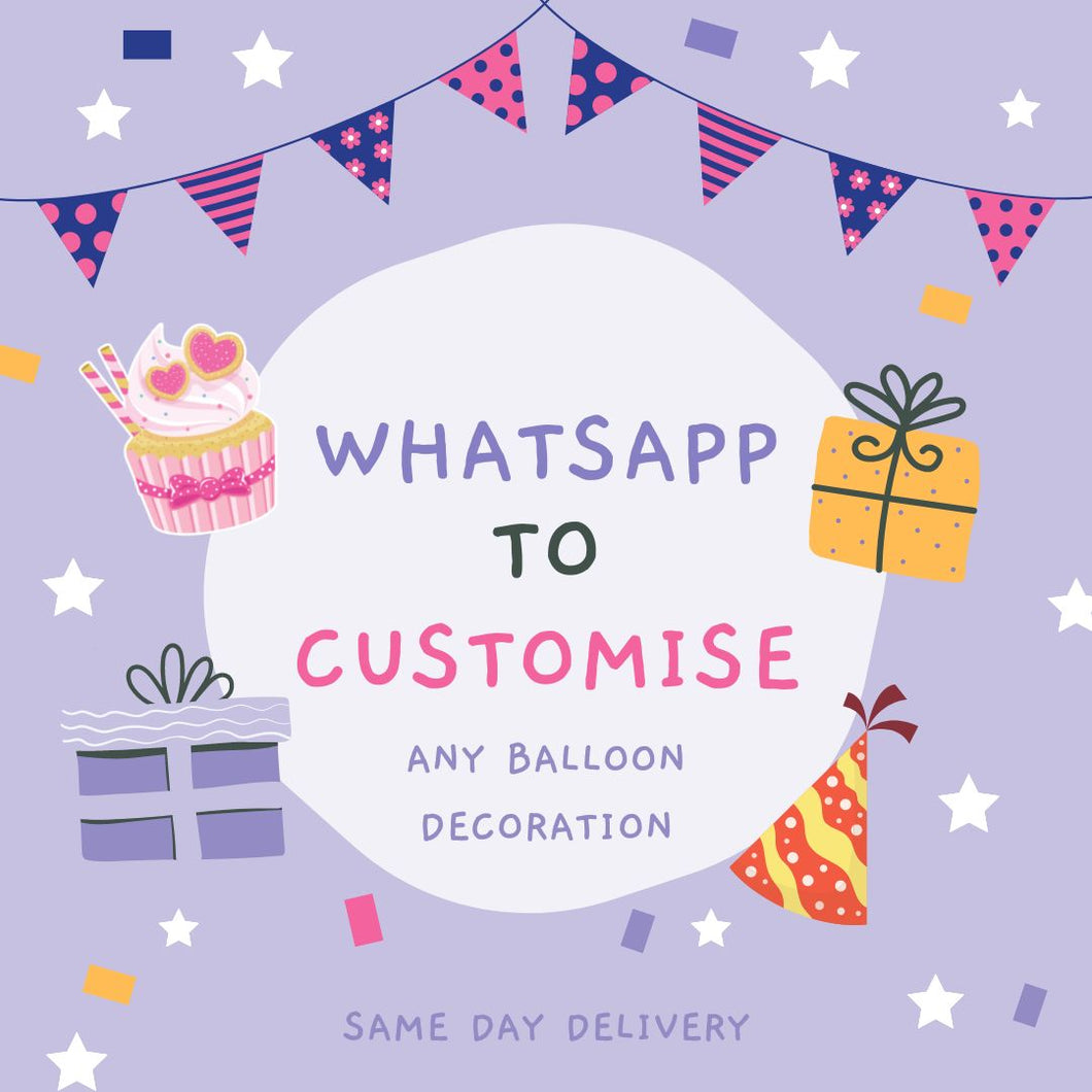Custom Balloon Decoration - Send us a message on Whatsapp Indiaflorist247