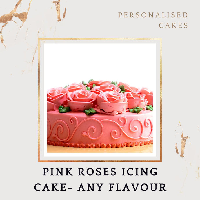 Pink Roses Icing Customised Cake - Choose Flavour - Choose Topper I-CO